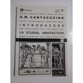 INTRODUCERE LA STUDIUL ARHITECTURII - G. M. CANTACUZINO
